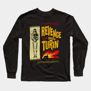 Revenge of the Shroud of Turin Long Sleeve T-Shirt